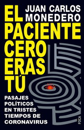El paciente cero eras tú, Juan Carlos Monedero Fernández - FOCA