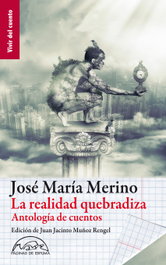 La realidad quebradiza, José María Merino - PAGINAS DE ESPUMA EDITORIAL