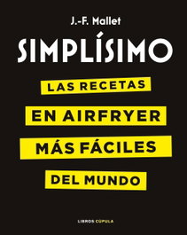 SImplísimo Airfryer, J.-F. Mallet - LIBROS CUPULA