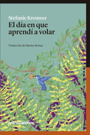 El día en que aprendí a volar, Stefanie Kremser - ENTREAMBOS