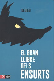 ZAHORI DE IDEAS, EL GRAN LLIBRE DELS ENSURTS, Dedieu - ZAHORI DE IDEAS