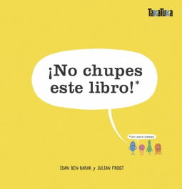 TAKATUKA, ¡No chupes este libro! - Idan Ben-Barak