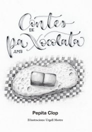 Contes de pa amb xocolata, Pepita Clop - EDICIONS SALORIA