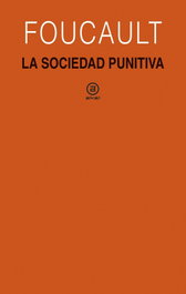 AKAL, LA SOCIEDAD PUNITIVA, Michel Foucault