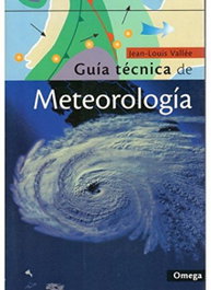 OMEGA, Guía técnica de meteorología, J.-L. Vallée - Guías del Naturalista