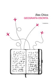 Geografía escrita, Álex Chico - CANDAYA