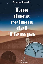 Los doce reinos del tiempo, Marina Casado - De La Torre