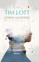 Cómo hacerse invisible, Tim Lott - OCEANO S.L.