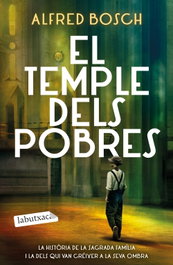 El temple dels pobres, Alfred Bosch - LABUTXACA