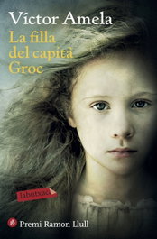 LABUTXACA, LA FILLA DEL CAPITA GROC, Victor Amela - LABUTXACA