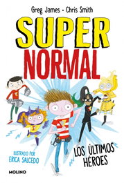 Los últimos héroes (Supernormal 4), Greg James - RBA MOLINO