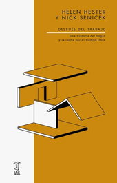 Después del trabajo, Helen Hester/ Nick Srnicek - Caja Negra