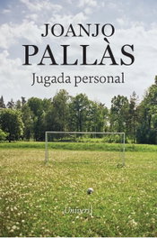 Jugada personal, Joanjo Pallàs - UNIVERS