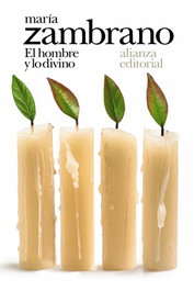 El hombre y lo divino, María Zambrano - ALIANZA
