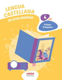 EDEBE, LENGUA CASTELLANA 4º PRIMARIA - LENGUA CASTELLANA 4