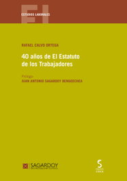 40 años del Estatuto de los Trabajadores, Rafael Calvo Ortega - EDICIONES CINCA
