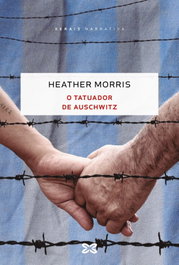 O tatuador de Auschwitz, Heather Morris - XERAIS
