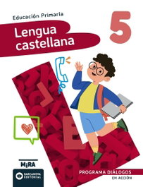 BARCANOVA, Lengua castellana 5. Diálogos. En acción - Grupo Anaya