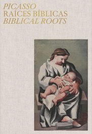 Picasso. Raíces bíblicas. Biblical roots, TURNER