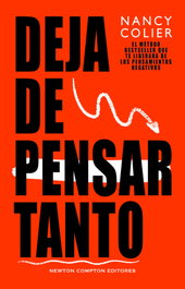 Deja de pensar tanto, Nancy Colier - Newton Compton