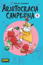 Aristocracia campesina 4, Hiromu Arakawa - NORMA EDITORIAL