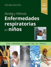 ELSEVIER EDITORIAL KENDIG Y WILMOTT ENFERMEDADES RESPIRATORIAS EN NIÑOS 10ªED