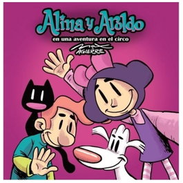 Alina y Aroldo en una aventura en el circo, Max Aguirre - GARGOLA EDICIONES