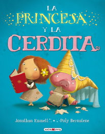 La princesa y la cerdita, Jonathan Emmett - Maeva Ediciones