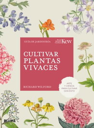 Cultivar plantas vivaces, Richard Wilford - BLUME
