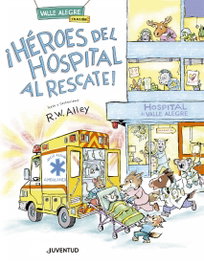 JUVENTUD, ¡Héroes del hospital al rescate! - R. W. Alley