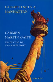 La Caputxeta a Manhattan, Carmen Martín Gaite - SIRUELA