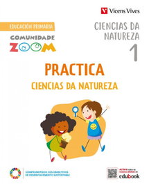 VICENS VIVES, PRI1 GAL PRACTICA CIENCIAS DA NATUREZA 1 ACTIVIDAD - VICENS VIVES