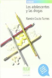 Los adolescentes y las drogas, Ramón Couto Turnes - AUGA, EDITORA