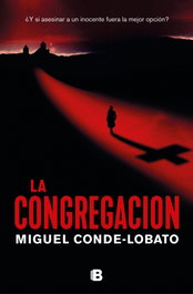 La congregación, Miguel Conde-Lobato - EDICIONES B