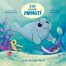 BEASCOA Iti, el petit manatí - Junts és més fàcil!, Núria Casas y Arnau Roca