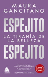 Espejito, espejito, Maura Gancitano - ATICO DE LIBROS