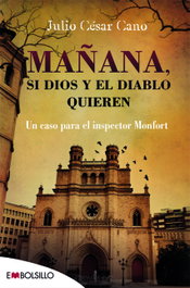 MAEVA EDICIONES, Mañana, si Dios y el diablo quieren, Julio César Cano - MAEVA EDICIONES