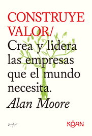 KOAN Construye valor, Alan Moore - DO BOOKS