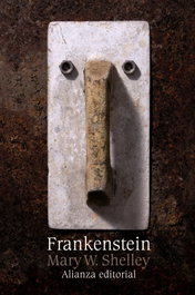 Frankenstein o el moderno Prometeo, Mary W. Shelley - ALIANZA