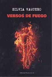 VERSOS DE FUEGO, Silvia Vaquero - EDITORIAL POESIA ERES TU