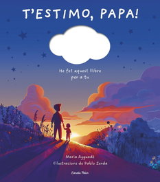 ESTRELLA POLAR, T'estimo, papa - Maria Ayguadé