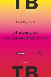 HERDER, 24 ideas para una psicoterapia breve, Mark Beyebach