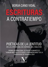 Verbum, Escrituras a contratiempo. Poéticas de la lentitud en la literatura en español del siglo XXI. Premio, Borja Cano Vidal - Verbum