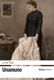 La tía Tula, Miguel de Unamuno - ALIANZA