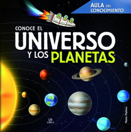 Conoce el Universo y los Planetas, Equipo Editorial - LIBSA