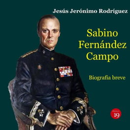 Sabino Fernández Campo (1918-2009). Biografía breve, Jesús Jerónimo Rodríguez González - EDICIONES 19