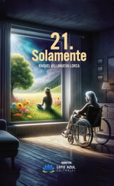 21 Solamente, Raquel Villanueva Lorca - LOTO AZUL