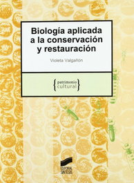 SINTESIS EDITORIAL, BIOLOGIA APLICADA A LA CONSERVACION Y RESTAURACION - VV.AA.