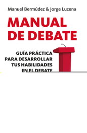 ALMUZARA EDITORIAL, MANUAL DE DEBATE - ALMUZARA EDITORIAL