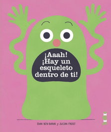 ¡Aaah! ¡Hay un esqueleto dentro de ti!, Idan Ben-Barak - TAKATUKA